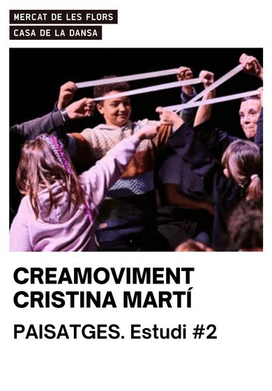 CreaMoviment: PAISATGES. Estudi #2 → Mercat de les Flors