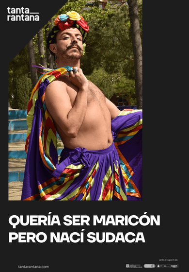 Quería ser maricón pero nací sudaca → Teatre Tantarantana