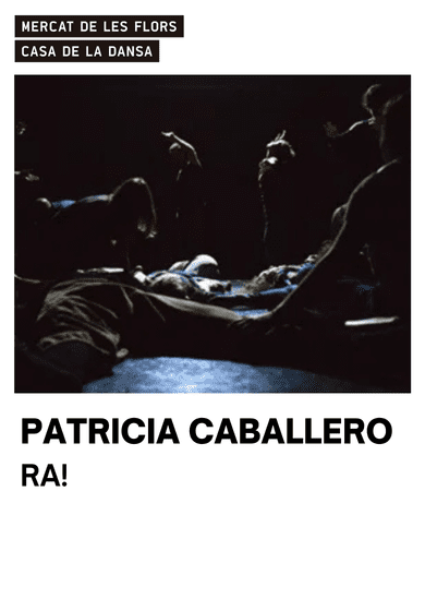 Patricia Caballero: RA! → Mercat de les Flors