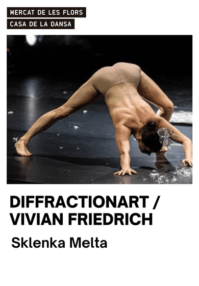 Vivian Friedrich: Sklenka Melta → Mercat de les Flors