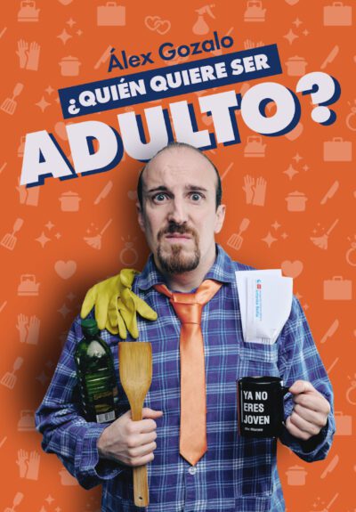 Álex Gozalo: ¿Quién quiere ser adulto?