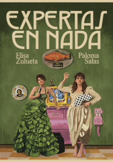 Elisa Zulueta y Paloma Salas: Expertas en Nada