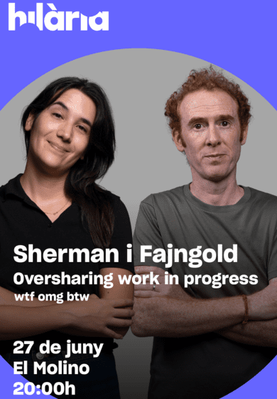 Sherman i Fajngold oversharing work in progress wtf omg btw → El Molino