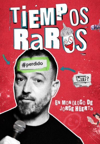 Jorge Huerta: Tiempos Raros