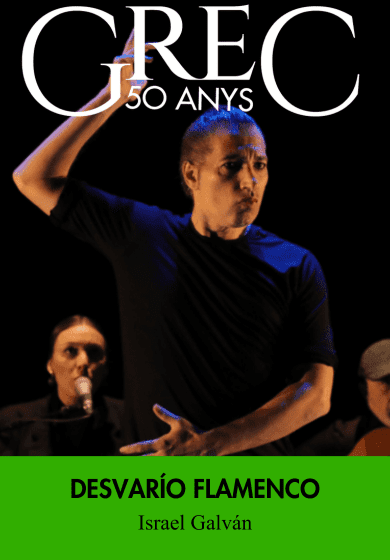 Desvarío Flamenco: Mariví Blasco, Pedro Barragán, Israel Galván, Rafael Rodríguez, María Marín → Districte de Nou Barris (Pati)