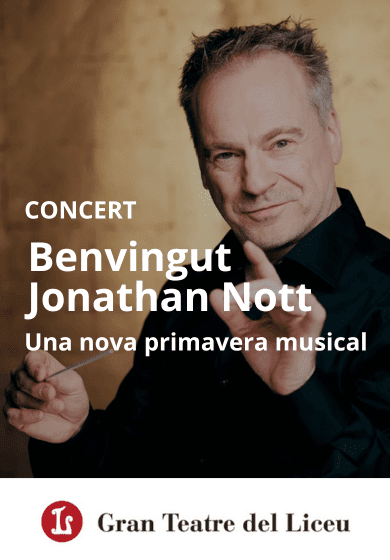 Benvingut Jonathan Nott. Una nova primavera musical → Gran Teatre del Liceu