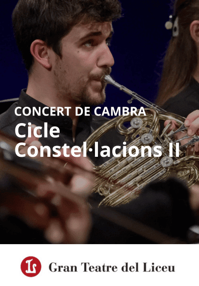 Cicle Constel·lacions: Concert de cambra II → Gran Teatre del Liceu