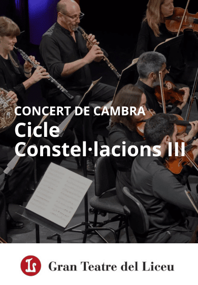 Cicle Constel·lacions: Concert de cambra III → Gran Teatre del Liceu