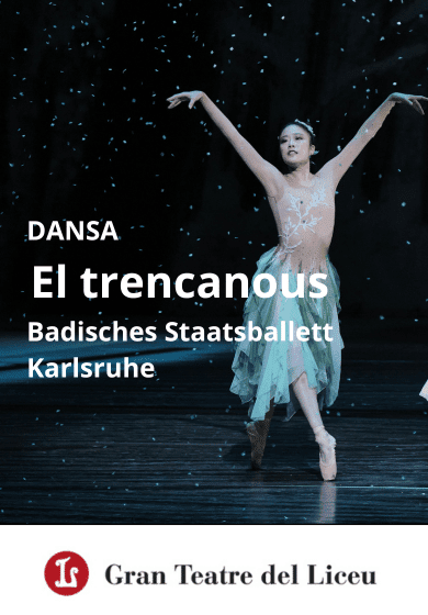 Badisches Staatsballett Karlsruhe: El trencanous → Gran Teatre del Liceu