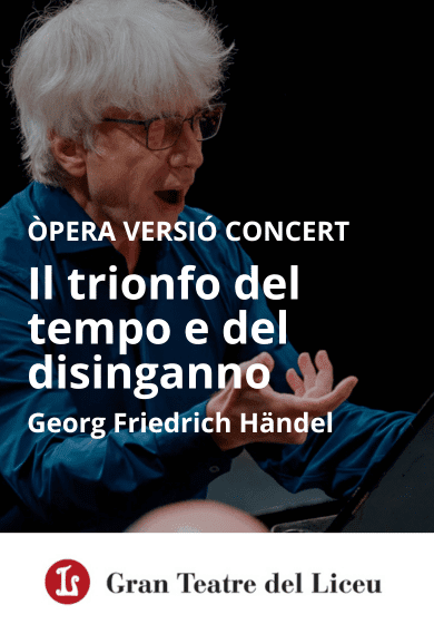 Il trionfo del tempo e del disinganno → Gran Teatre del Liceu