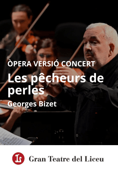 Les pêcheurs de perles → Gran Teatre del Liceu