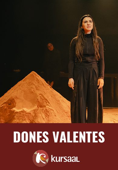 Dones valentes → Teatre Kursaal de Manresa