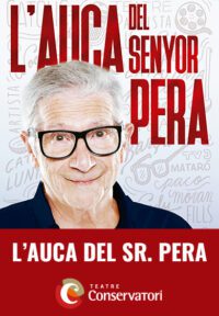 L’auca del senyor Pera → Teatre Conservatori de Manresa