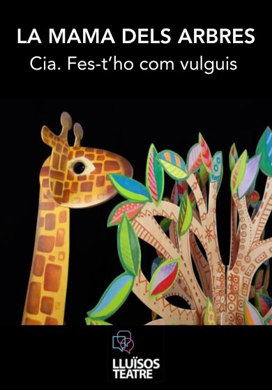 La mama dels arbres → Lluïsos Teatre