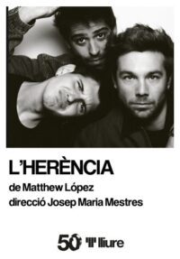 L’herència → Teatre Lliure - Montjuïc