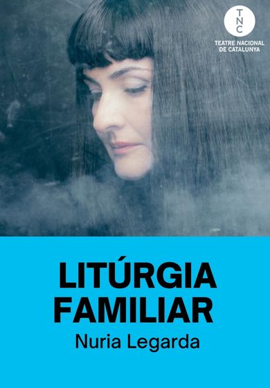 Litúrgia familiar → TNC - Teatre Nacional de Catalunya