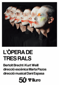 L’òpera de tres rals → Teatre Lliure - Montjuïc