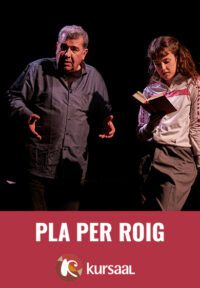 Pla per Roig → Teatre Kursaal de Manresa