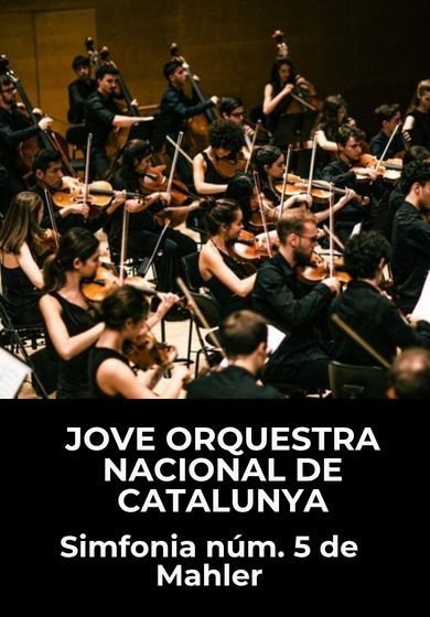 Jove Orquestra Nacional de Catalunya: Simfonia núm. 5 de Mahler → Palau de la Música Catalana