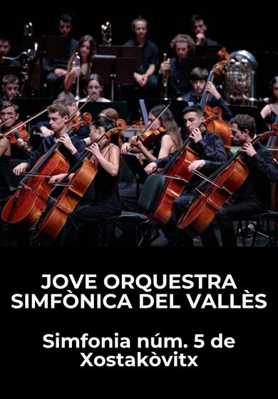 Jove Orquestra Simfònica del Vallès: Simfonia núm. 5 de Xostakòvitx → Palau de la Música Catalana