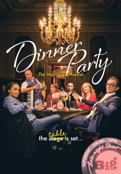 Dinner Party: The Improvised Musical