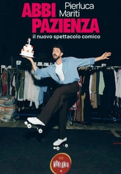 Pierluca Mariti: Abbi Pazienza → Teatre Muntaner