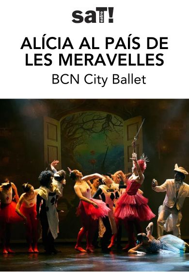 Bcn City Ballet: Alícia al país de les meravelles → SAT! Sant Andreu Teatre