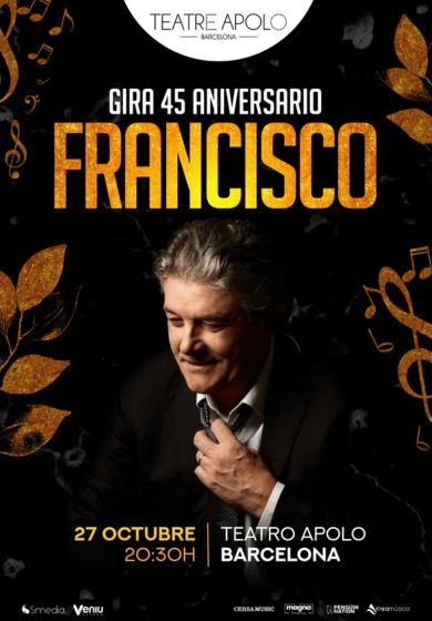 Francisco: gira 45º aniversario → Teatre Apolo