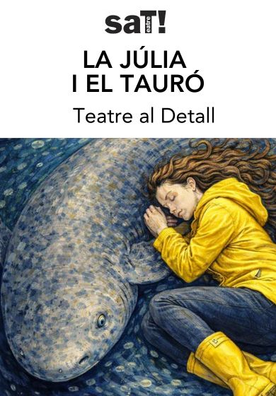 La Júlia i el tauró → SAT! Sant Andreu Teatre