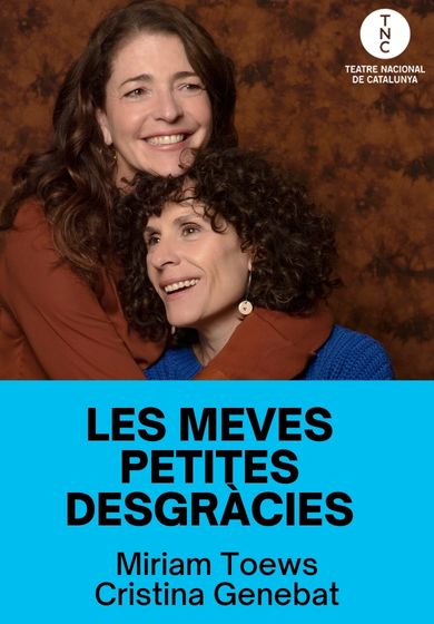 Les meves petites desgràcies → TNC - Teatre Nacional de Catalunya
