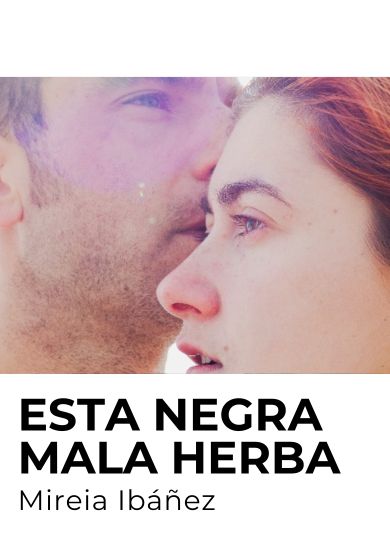 Esta negra mala herba