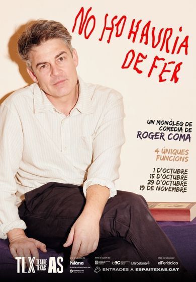 Roger Coma: No ho hauria de fer → Espai Texas