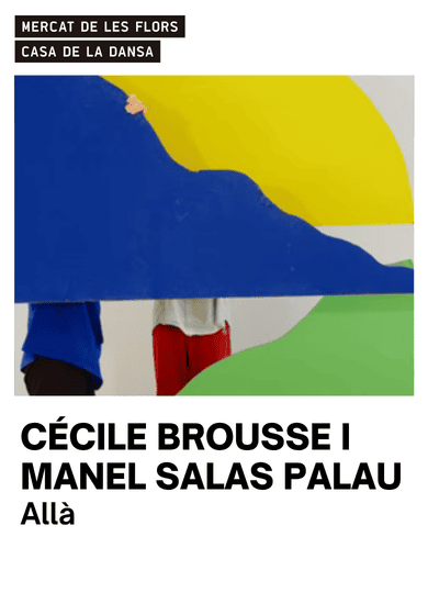 Cécile Brousse, Manel Salas Palau: Allà → Mercat de les Flors