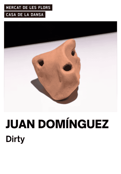 Juan Domínguez: Dirty → Mercat de les Flors