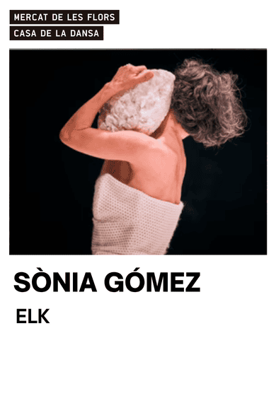 Sònia Gómez: ELK → Mercat de les Flors