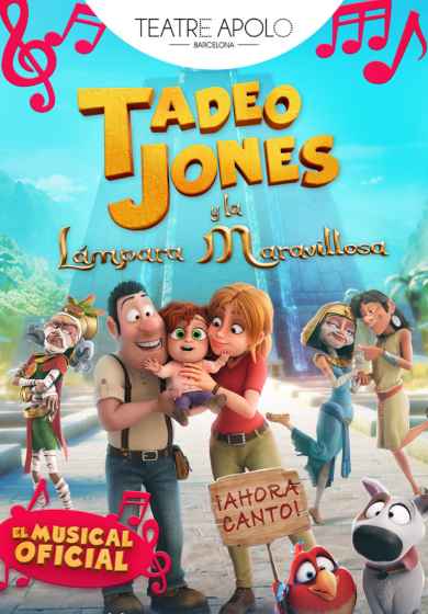 Tadeo Jones y la lámpara maravillosa → Teatre Apolo