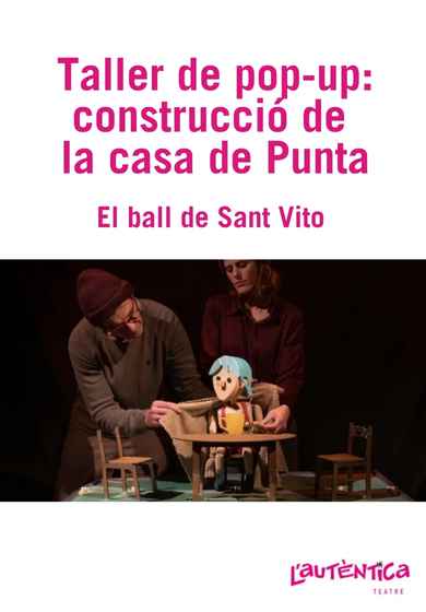 POP-UP Punta. Taller de pop-up: construcció de la casa de Punta → L'Autèntica Teatre