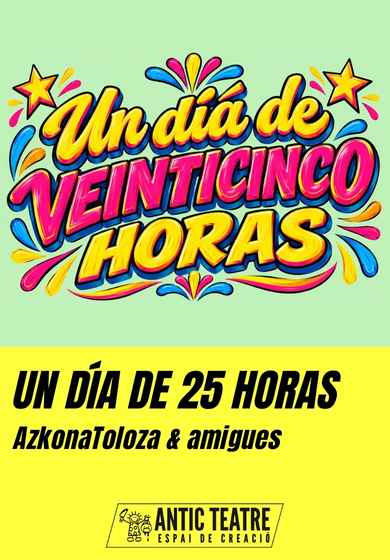 Un día de veinticinco horas → Antic Teatre