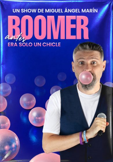 Miguel Ángel Marín: Boomer: antes era solo un chicle → La Sala by Lastcrit Comedy Club