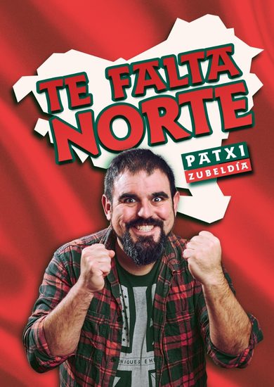 Patxi Zubeldia: Te Falta Norte